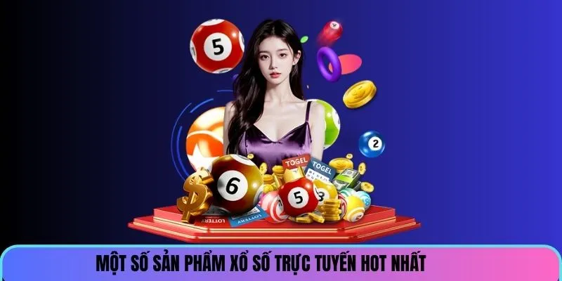 mot-so-san-pham-xo-so-online-dang-tham-gia