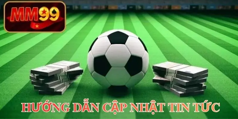phuong-phap-de-nam-bat-thong-bao-kip-thoi-nhanh-chong-tin-tuc-nha-cai-mm99